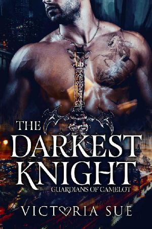 [Guardians of Camelot 03] • The Darkest Knight (Guardians of Camelot Book 3)